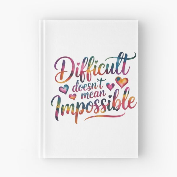 Item preview, Difficult doesn't mean impossible designed and sold by nimmitrends.