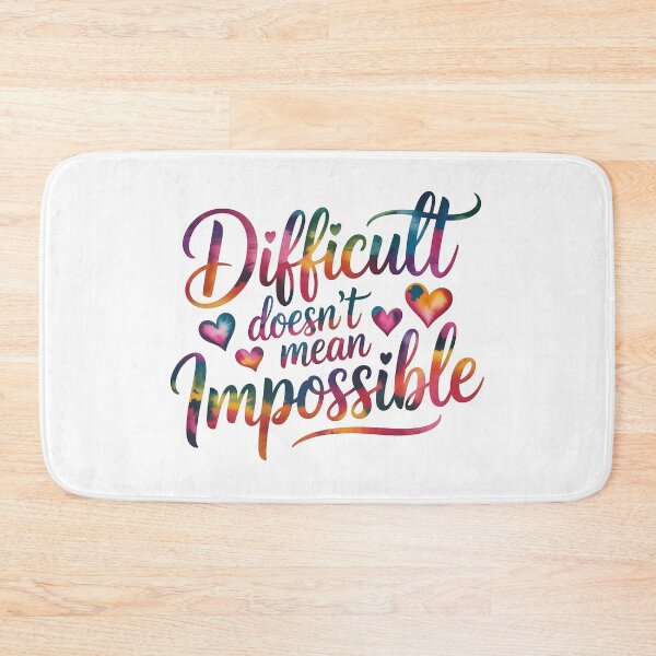 Item preview, Difficult doesn't mean impossible designed and sold by nimmitrends.
