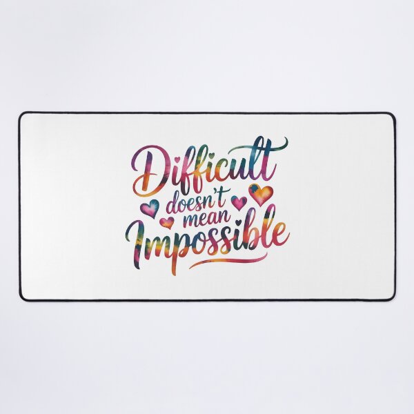 Item preview, Difficult doesn't mean impossible designed and sold by nimmitrends.