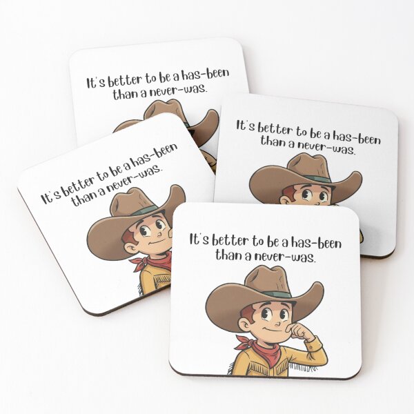 Item preview, Has-Been Not Never-Was - Motivational Cowboy Quote designed and sold by Art's Diner.