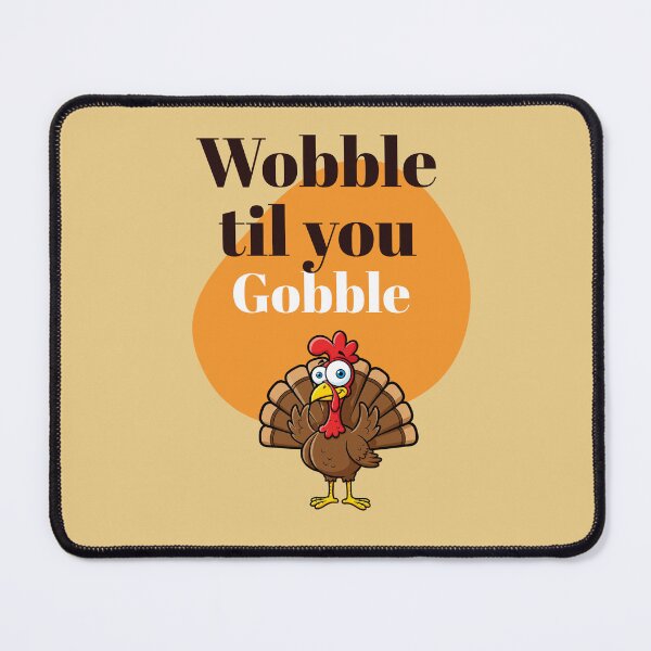 Item preview, Wobble till you Gobble designed and sold by BeeStylishTees.