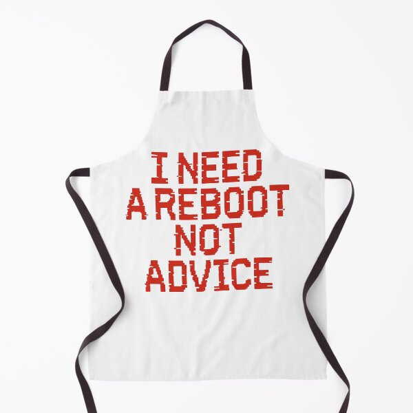 Item preview, I Need a Reboot Not Advice – Funny Tech-Inspired Quote designed and sold by SnappyPNG.
