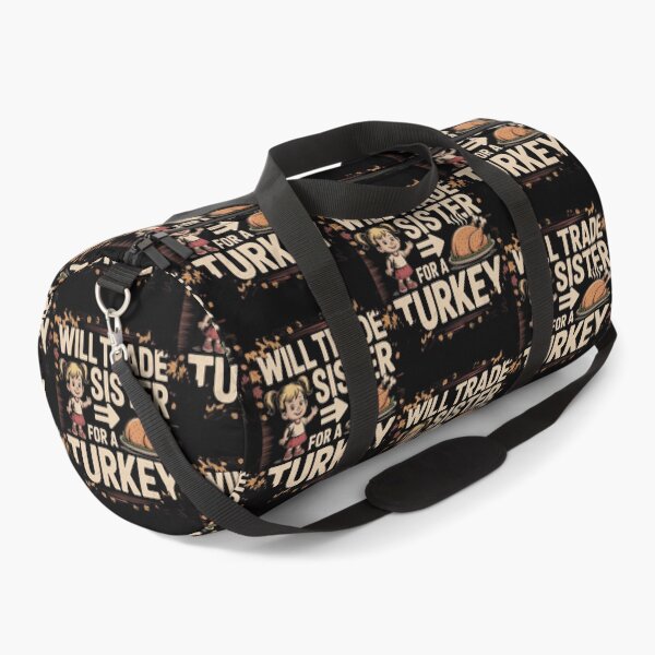 Item preview, Will Trade Sister For  A Turkey designed and sold by Peter Stawicki.