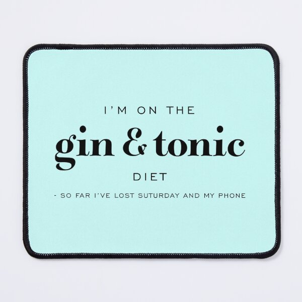 Item preview, I'm On The Gin And Tonic Diet Funny Drink designed and sold by SholoStudio.