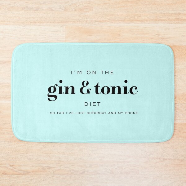 Item preview, I'm On The Gin And Tonic Diet Funny Drink designed and sold by SholoStudio.