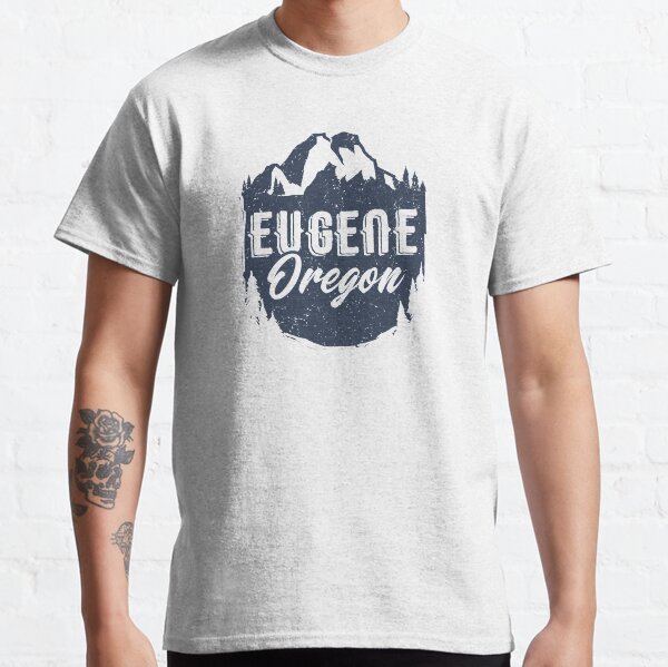 "Eugene, Oregon!" Tshirt for Sale by BryceLiSi Redbubble eugene