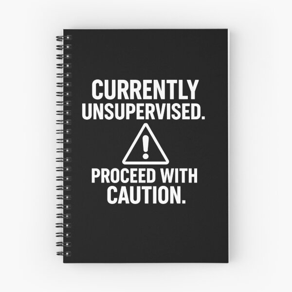 Item preview, Currently Unsupervised. Proceed with Caution | Funny Sarcastic Quote T-Shirt for Humor Lovers designed and sold by KarimXart.