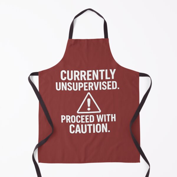 Item preview, Currently Unsupervised. Proceed with Caution | Funny Sarcastic Quote T-Shirt for Humor Lovers designed and sold by KarimXart.