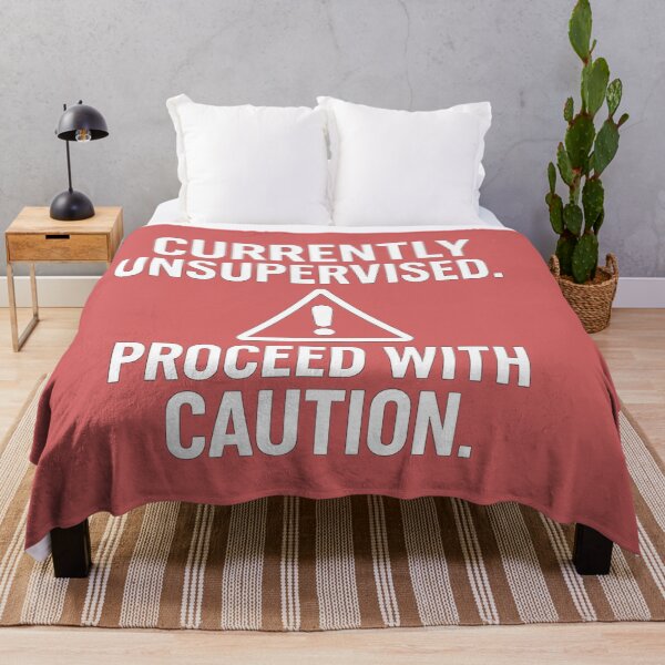 Item preview, Currently Unsupervised. Proceed with Caution | Funny Sarcastic Quote T-Shirt for Humor Lovers designed and sold by KarimXart.