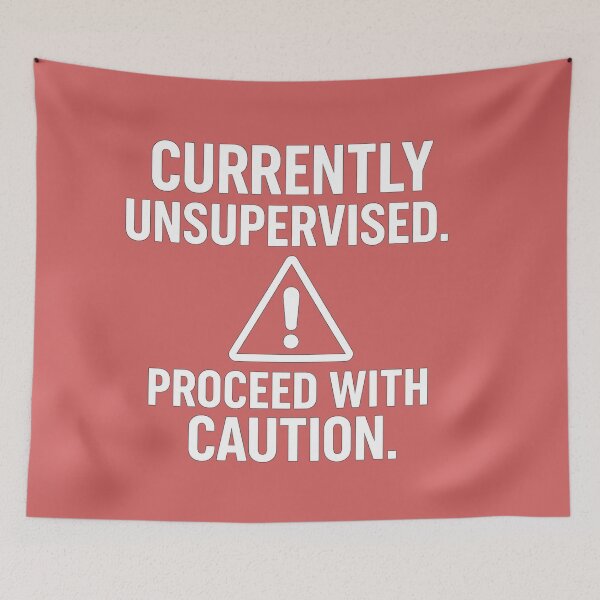 Item preview, Currently Unsupervised. Proceed with Caution | Funny Sarcastic Quote T-Shirt for Humor Lovers designed and sold by KarimXart.