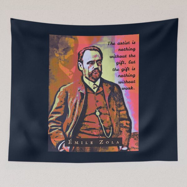 Item preview, CÉmile Zola quote: The artist is nothing without the gift, but the gift is nothing without work. designed and sold by artbleed.