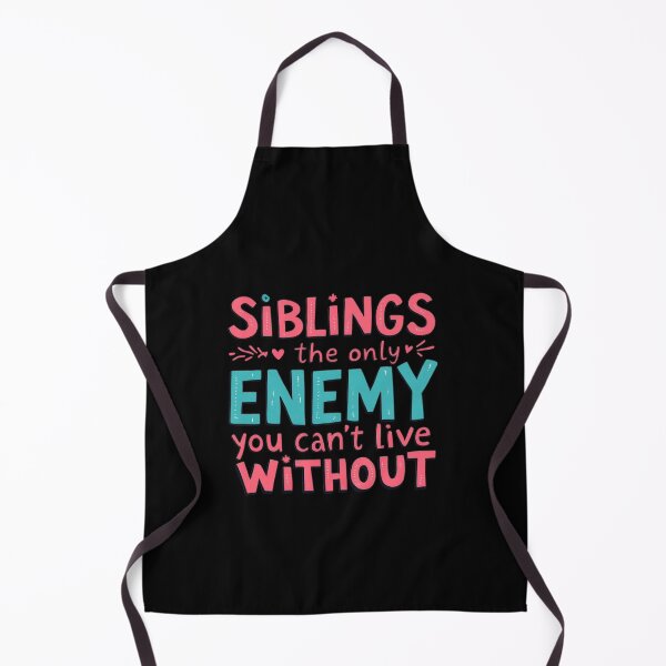 Item preview, Siblings The Only Enemy You Can't Live Without designed and sold by SholoStudio.