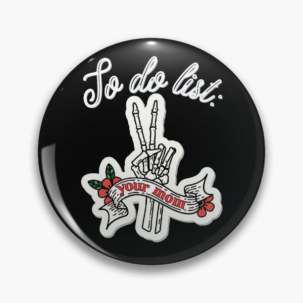 Artikelvorschau, To-Do-Liste: Lustiges Meme-T-Shirt für deine Mutter entworfen und verkauft von OldSkullDesigns.