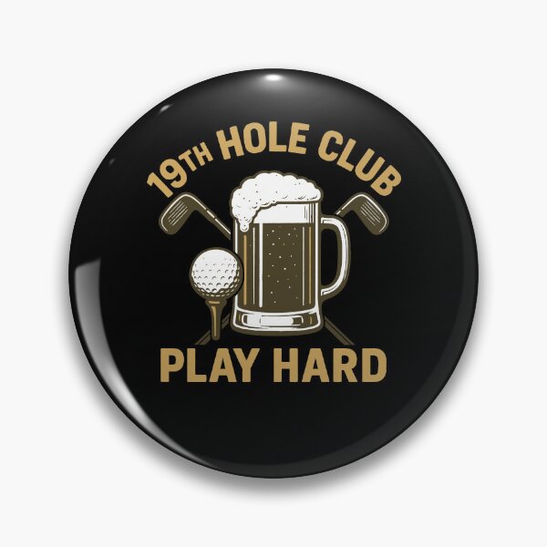 Item preview, Play Hard Golf Fun 19th Hole Club designed and sold by LuminOrb.