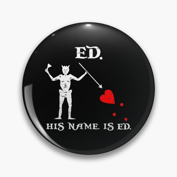 Item preview, Our Flag Means Death _ His Name Is ED designed and sold by Snoopdogg307.
