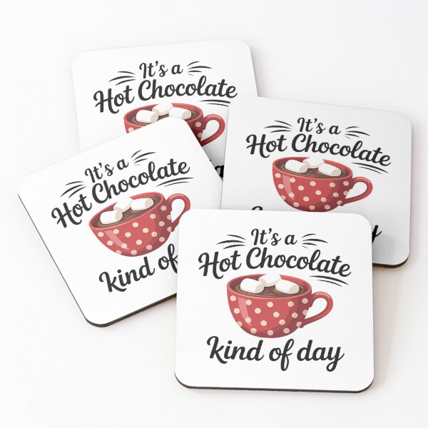 Item preview, It's a Hot Chocolate Kind of Day Hot Cocoa Chocolate Lovers designed and sold by Bandikonsalez.