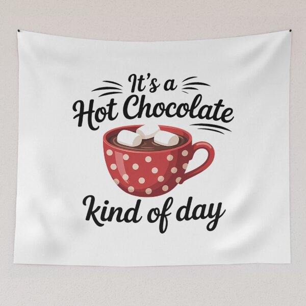 Item preview, It's a Hot Chocolate Kind of Day Hot Cocoa Chocolate Lovers designed and sold by Bandikonsalez.
