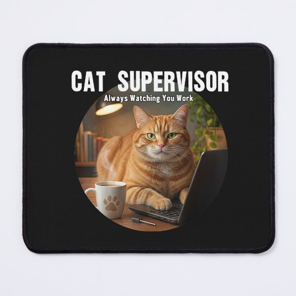 Item preview, Cat Supervisor Always Watching You Work designed and sold by jojokrap-2023.