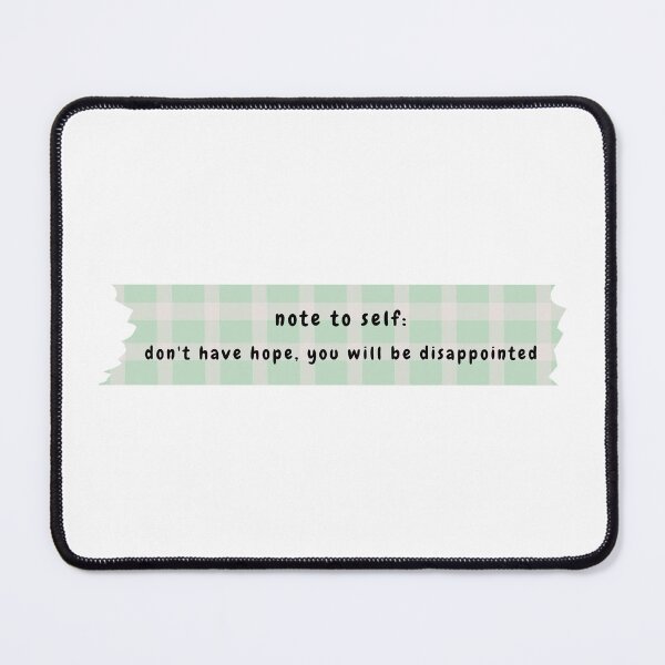 Item preview, note to self: don't have hope you will be disappointed (light green version) designed and sold by Hi-kari.