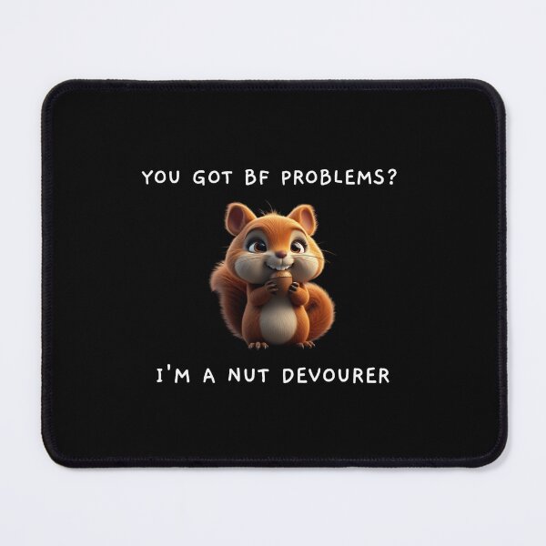 Item preview, Funny squirrel "Nut Devourer" saying designed and sold by NocturaPrints.
