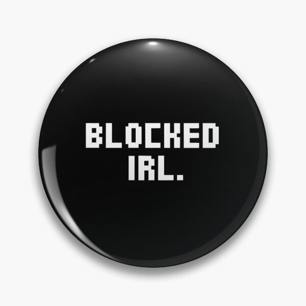 Item preview, BLOCKED IRL. Pixel Typography | Funny Gamer Meme Quote | Retro 8-Bit Gaming Joke Design designed and sold by pixelpopplanet.