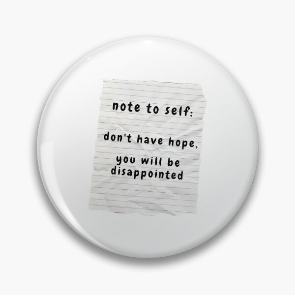 Item preview, note to self: don't have hope you will be disappointed (letter version) designed and sold by Hi-kari.
