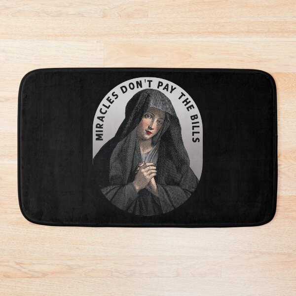 Item preview, Virgin Mary "Miracles don't pay the bills." designed and sold by gayishdesign.