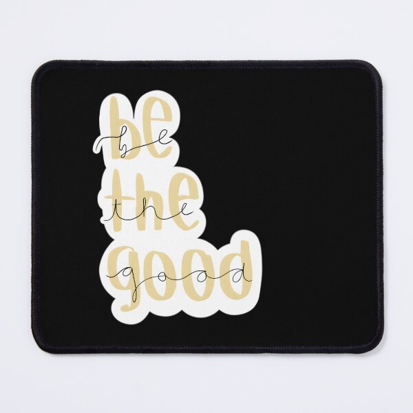 Item preview, Be The Good Positive Reminder designed and sold by RobertFJr.
