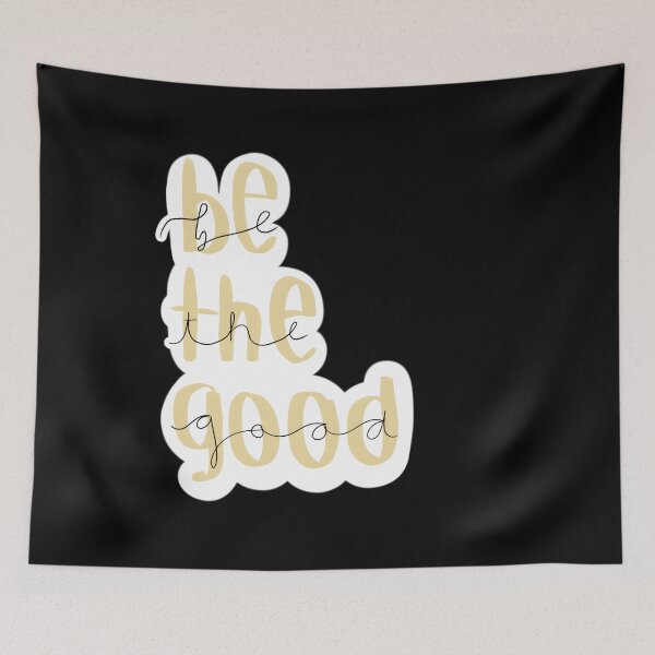 Item preview, Be The Good Positive Reminder designed and sold by RobertFJr.