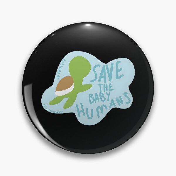 Item preview, Save the Baby Humans Pro Life designed and sold by RobertFJr.