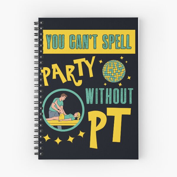 Item preview, You Can’t Spell Party Without PT – Funny Physical Therapist designed and sold by SidTastic .