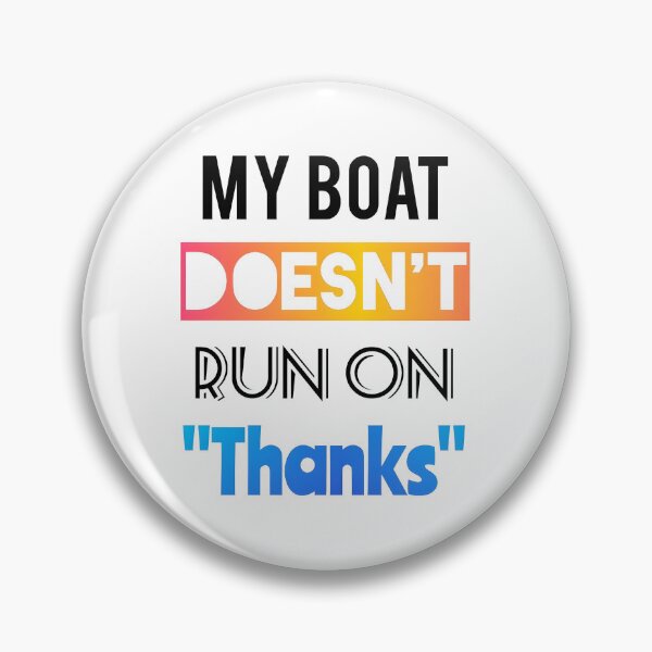 Item preview, My Boat Doesn't Run on Thanks - Funny Boating Gift | Captain Fuel Money Quote designed and sold by SergioMiklos.