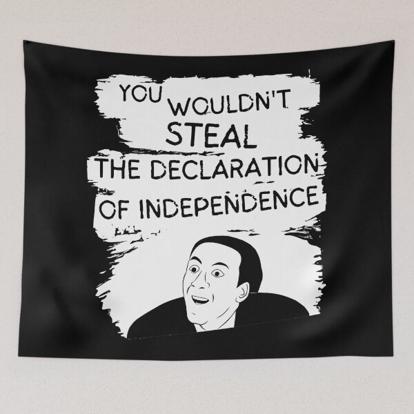 Item preview, You Wouldn't Steal the Declaration of Independence designed and sold by myhero2699.