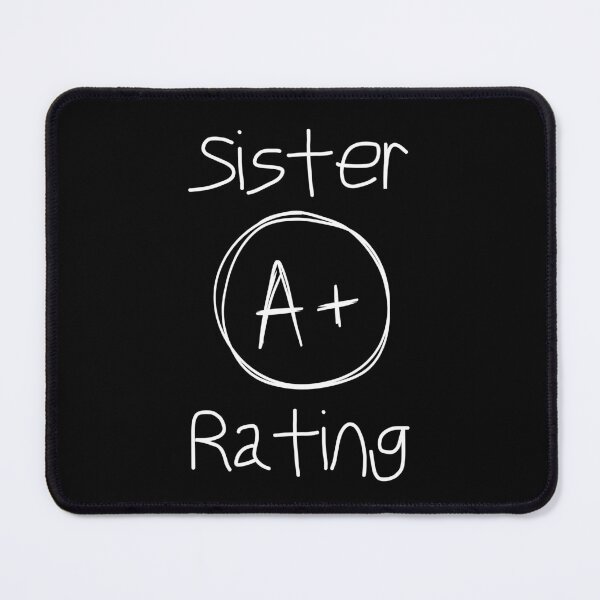 Item preview, Sister A+ Rating Shirt, Funny Sister Shirt designed and sold by Sleepy Cat Design.