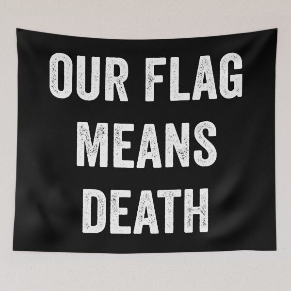Item preview, Our Flag Means Death Text designed and sold by Snoopdogg307.
