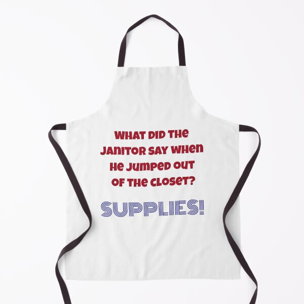 Item preview, What Did the Janitor Say? SUPPLIES! Funny Janitor Pun Joke Gift T-Shirt designed and sold by SergioMiklos.