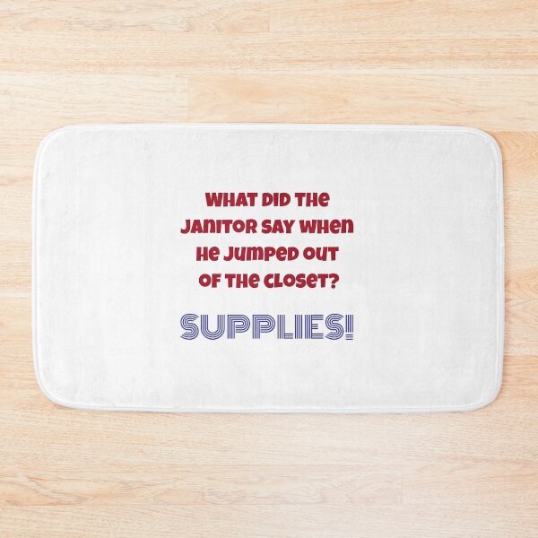 Item preview, What Did the Janitor Say? SUPPLIES! Funny Janitor Pun Joke Gift T-Shirt designed and sold by SergioMiklos.