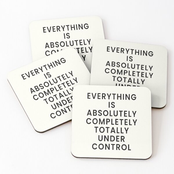Item preview, Everything is Absolutely Completely Totally Under Control designed and sold by Jeallan Designs.