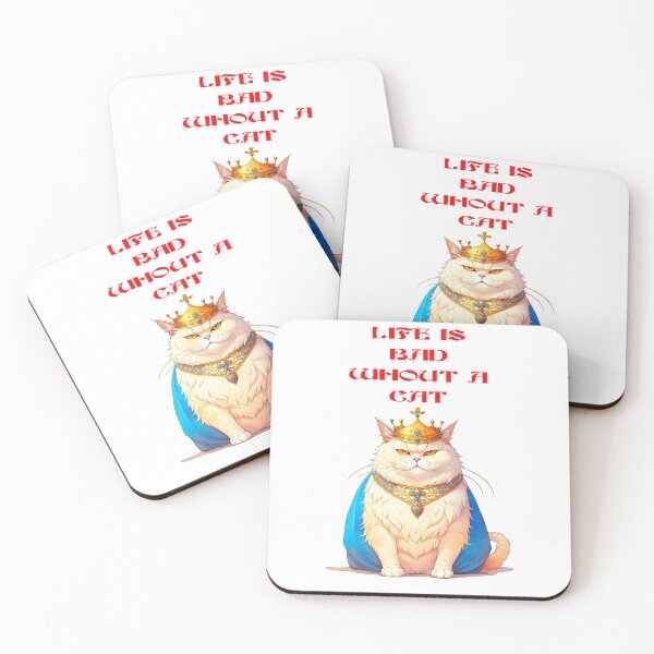 Item preview, Sassy Royal Cat "Life Is Bad Without A Cat" Design designed and sold by LanaGustavsson.