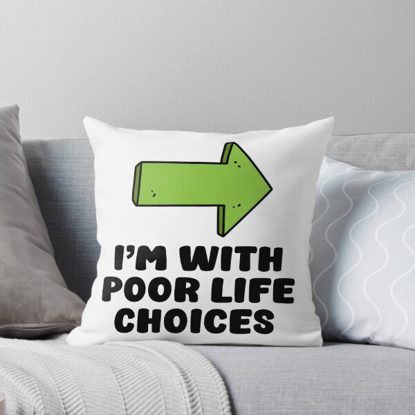 Item preview, I’m with poor life choices designed and sold by TeeCodes.
