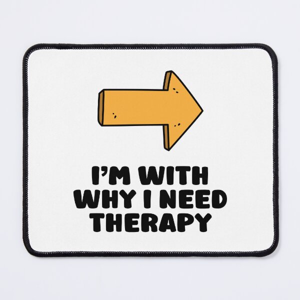 Item preview, I’m with why I need therapy designed and sold by TeeCodes.