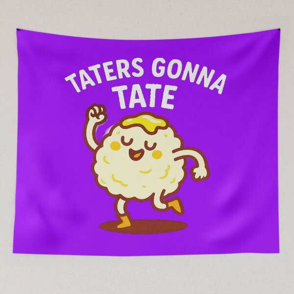 Item preview, Taters Gonna Tate - V4 designed and sold by WheelieGdArt.