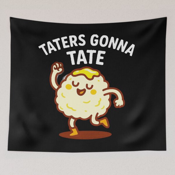 Item preview, Taters Gonna Tate - V3 designed and sold by WheelieGdArt.