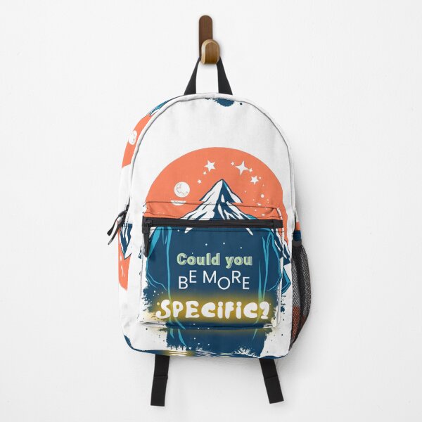 Item preview, Could You Be More Specific? Funny Sarcastic Quote - Mountain Hiking Adventure T-Shirt designed and sold by SergioMiklos.