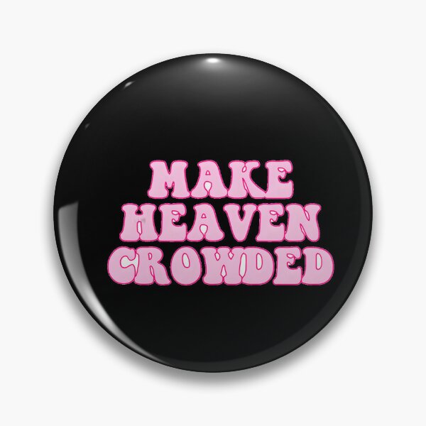 Item preview, Make Heaven Crowded Evangelism Motto designed and sold by MariaQHernandez.