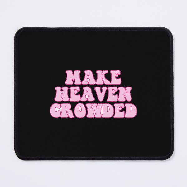 Item preview, Make Heaven Crowded Evangelism Motto designed and sold by MariaQHernandez.
