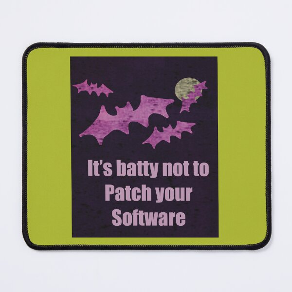 Item preview, Cybersecurity awareness batty not to patch your software designed and sold by empressbat merch.