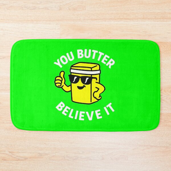 Item preview, You Butter Believe It- V6 designed and sold by WheelieGdArt.