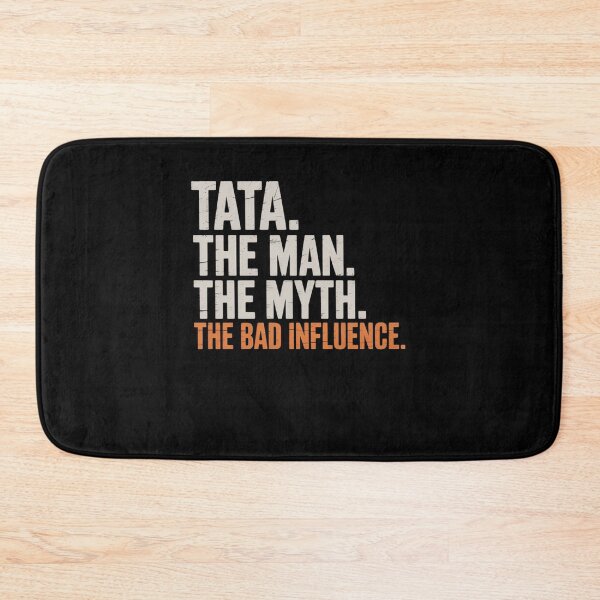 Item preview, Tata The Man The Myth The Bad Influence Father's Day designed and sold by AmparoBoyle.