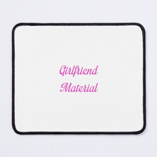 Item preview, Girlfriend Material Cute Aesthetic Apparels and more designed and sold by Gaurav Jamdar.